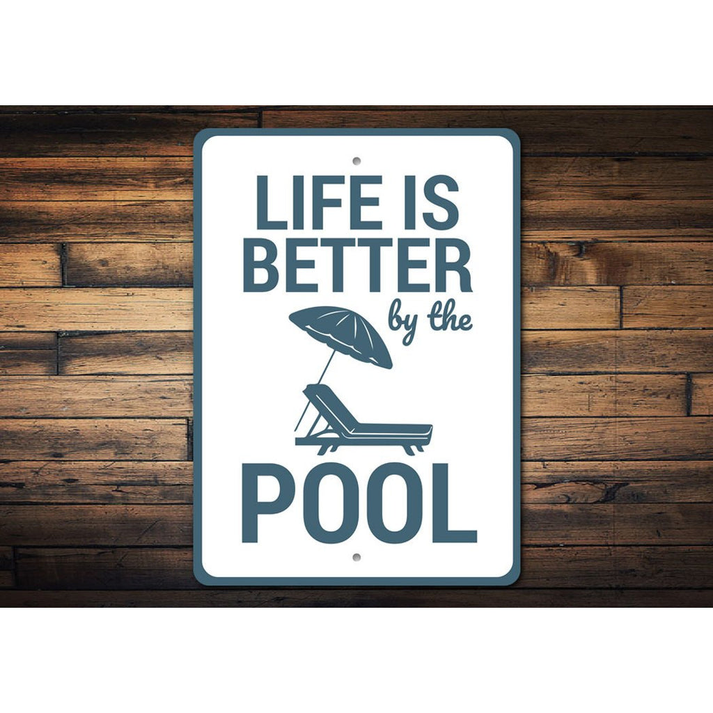 Life is Better by the Pool Sign - Your Home, Refurnished